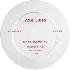 A&R Edits #8 - Days Dawning - Peza Rework