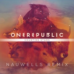 One Republic - Counting Stars (Nauwells Remix)