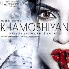 Khamoshiyan Title Song - Anis Ul Hassan