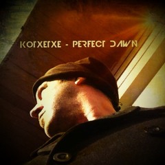 KOTXETXE -  PERFECT DAWN