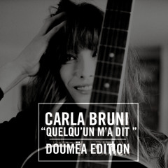 Carla Bruni - Quelqu'un M'a Dit (Doumëa Remix)
