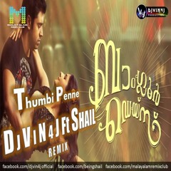 Thumbi penne DJ VIN4J FT SHAIL