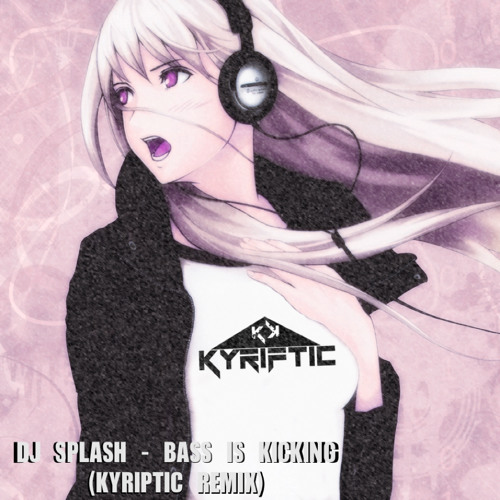 DJ Splash - Bass Is Kicking (Kyriptic Remix) [Merry Christmas guys :P]