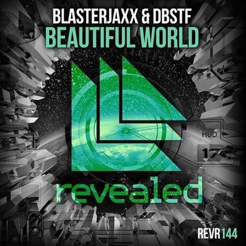 Blasterjaxx & DBSTF - Beautiful World [Preview] [OUT NOW]
