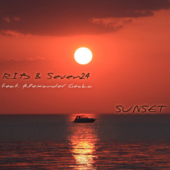 R.I.B & Seven24 Feat. Alexander Gecko - Sunset (Preview)