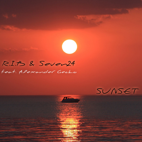R.I.B & Seven24 Feat. Alexander Gecko - Sunset (Preview)