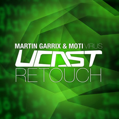 Martin Garrix & MOTi - Virus (UCast Retouch)
