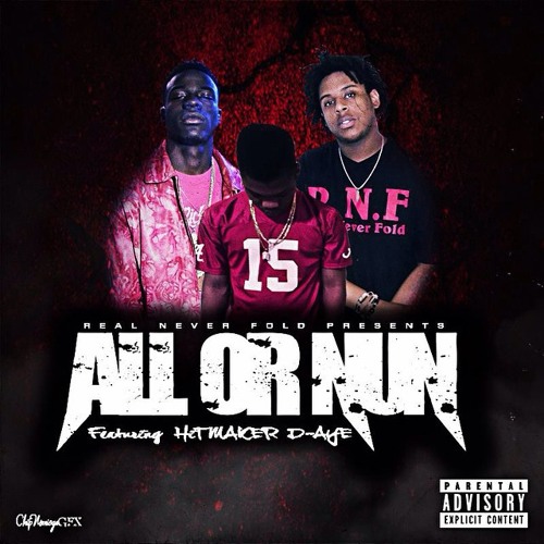 RNF - All Or Nun Ft. Hitmaker D - Aye