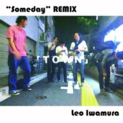 CBS Someday (Leo Iwamura Remix)