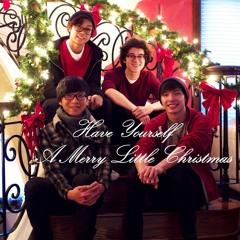Have Yourself A Merry Little Christmas (Acapella Cover)