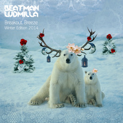 [FREE DOWNLOAD] Beatman and Ludmilla - Breakout Breeze - Winter Edition 2014