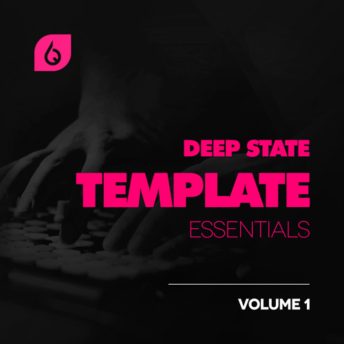 Deep State Template Essentials Volume 1 (Final Mix)