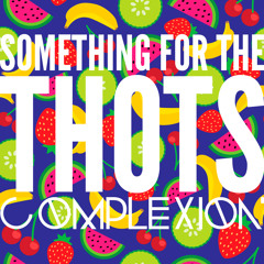 Something For The Thots