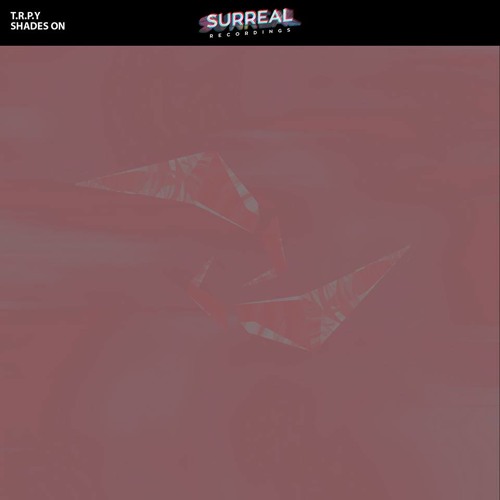 T.R.P.Y - Shades On