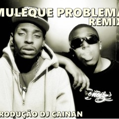 Flow MC - Remix Muleque Problema(Prod DJ Cainan)