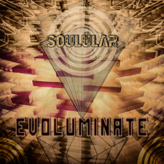 Soulular - Evoluminated mix