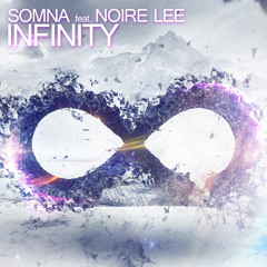 Somna Feat. Noire Lee - Infinity *Free Download*