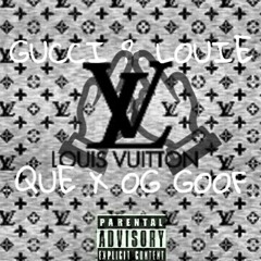 Gucci & Louie ft. Que