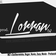 MC's Guilherminho, Roger, Kevin, Zuza, Novin - Protocolo Da Varada ( DJ Lorran )