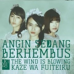 JKT48 - Kaze Wa Fuiteiru (Angin Sedang Berhembus)[ CLEAN ]