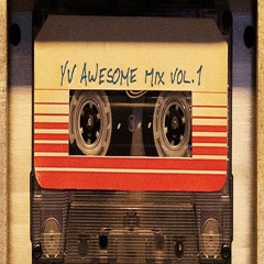 YV Awesome Mix Vol. 1