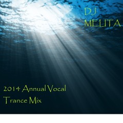 Dj Melita 2014 Annual Vocal Trance Mix