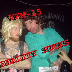 VFM-15-REALITY-SUCKS