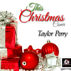 Taylor Perry - This Christmas (Cover)