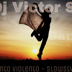Dj Victor Ss - Dance (Lento Violento 2015)