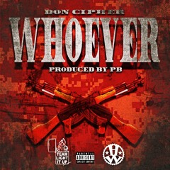 WHOEVER by Don Cipher