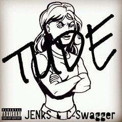 Tude - @Jenks501 ft. C- Swagger