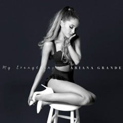 My Everything - Ariana Grande