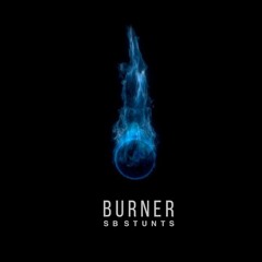 SB Stunts - BURNER