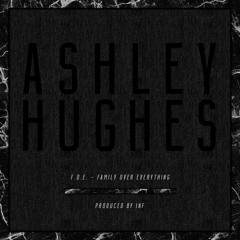 Ashley Hughes - F.O.E (Prod. By INF)