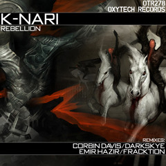 K - Nari - Rebellion (Darkskye Remix) [Oxytech Records]