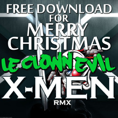 FREE DOWNLOAD - X-Men theme (remix) - Le Clown Evil