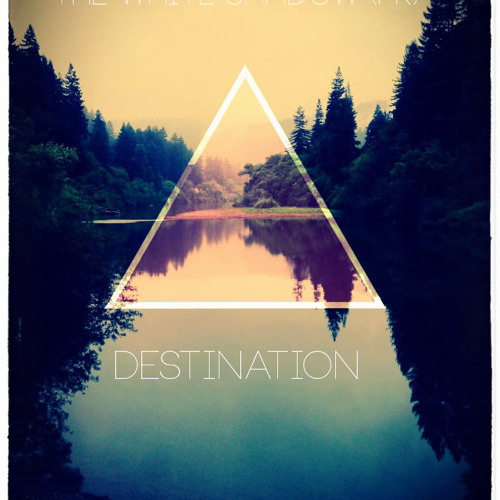 The White Shadow - Destination (Original Mix)//FREE DOWNLOAD