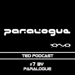 TED PODCAST#7 by Paralogue