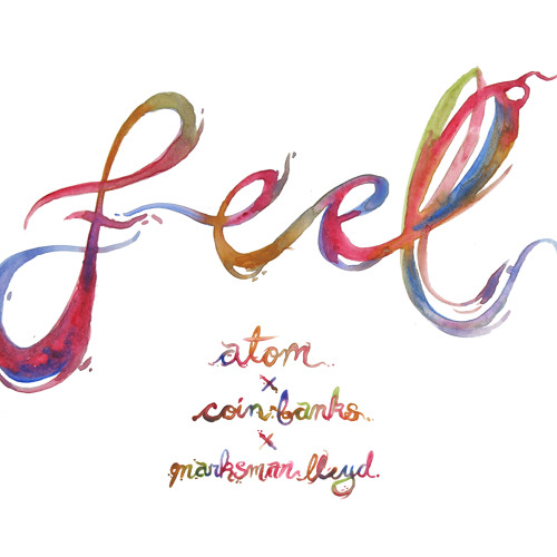 Atom X Coin Banks X Marksman Lloyd - Feel