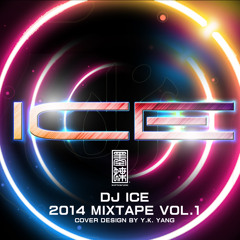 DJ Ice 2014MixtapeVol.1 FtAi