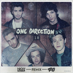 One Direction - 18 (T&O Vs. Nicky Romero Remix - Remake)[FREE DL]