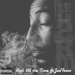 High All the Time ft. JAE Focus prod. by Tig Price