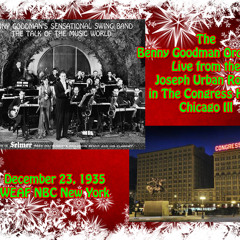 1935-12-23 NBC WEAF Benny Goodman And His Orch Congress Hotel Chicago