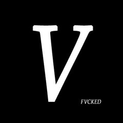 FVCKED - V