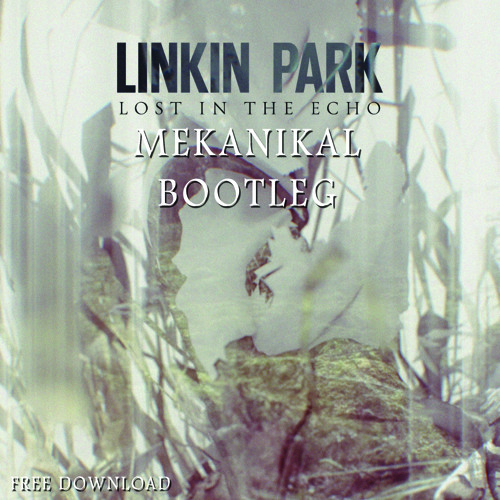 linkin park lost in the echo video download Linkin park lost in the echo free download.