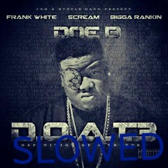 Doe B - Better Know It (SLOWED DOWN)
