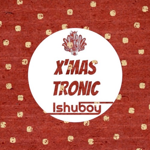 Ishuboy - Xmas tronic