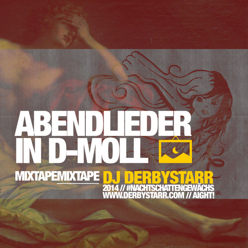 Abendlieder in D-Moll #Schlaflied Mixtape (2014).