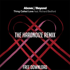 Above & Beyond feat Richard Bedford - Thing Called Love (THN Remix) *FREE DOWNLOAD*