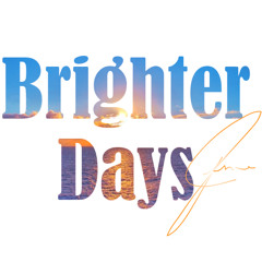 Brighter Days